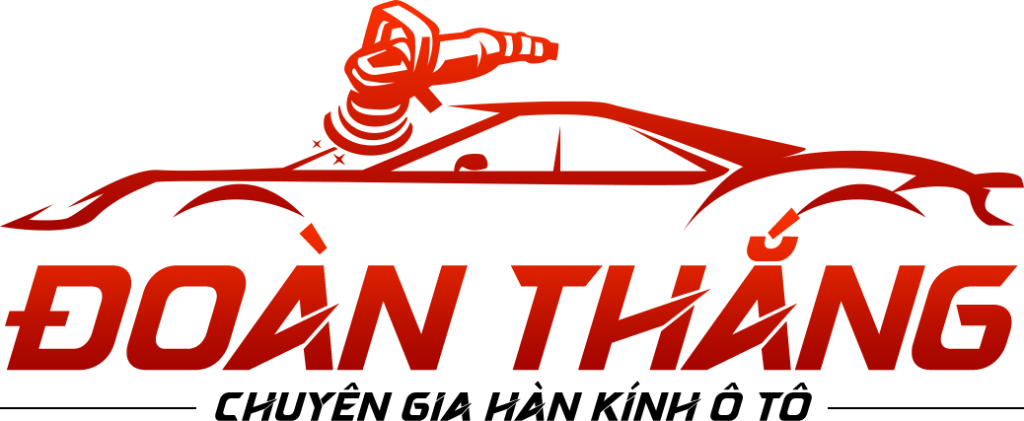 HÀN KÍNH Ô TÔ ĐOÀN THẮNG – Dịch vụ hàn kính ô tô đầu tiên tại Việt Nam